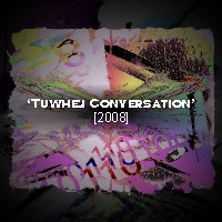 2008 Tuwhej Conversation (the evolution of one image)
